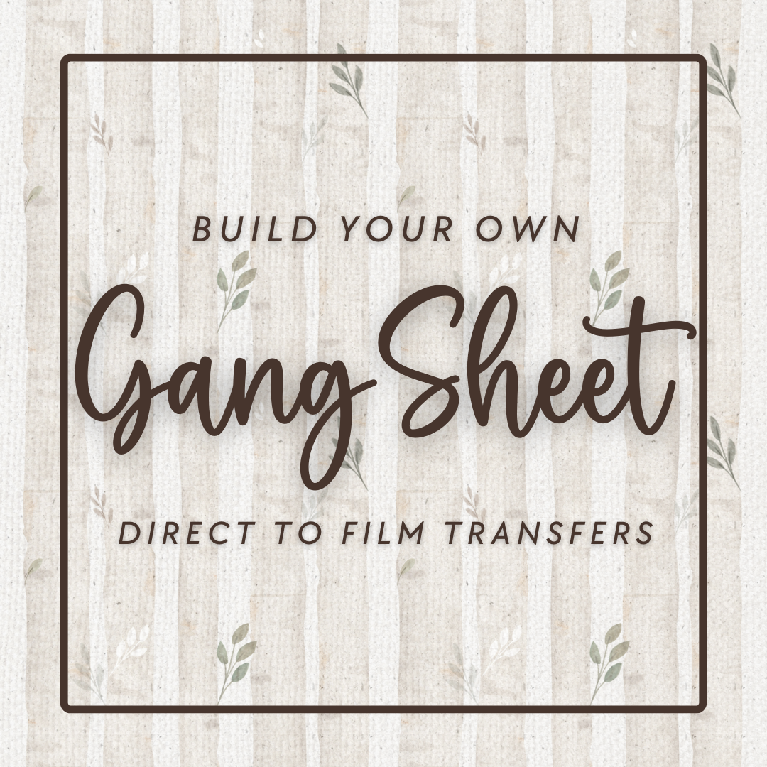 GANG SHEET - DIRECT TO FILM