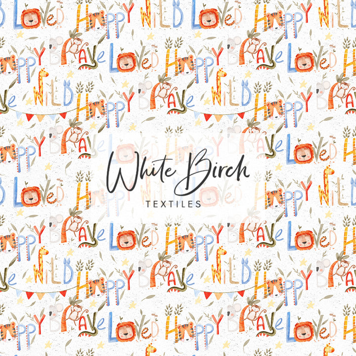 HAPPY,BRAVE, WILD & LOVED